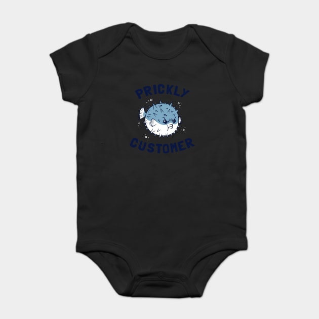Prickly Customer Baby Bodysuit by dumbshirts
